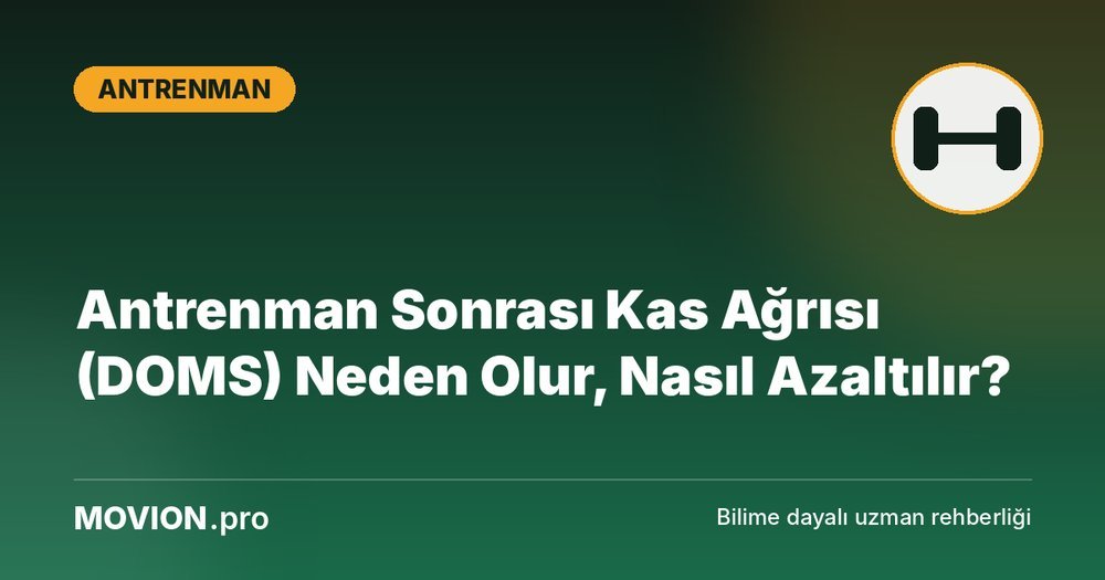 Movion.pro Antrenman kategorisi kapak görseli: halter ikonu ve 'Antrenman Sonrası Kas Ağrısı (DOMS) Neden Olur, Nasıl Azaltılır?' başlığı