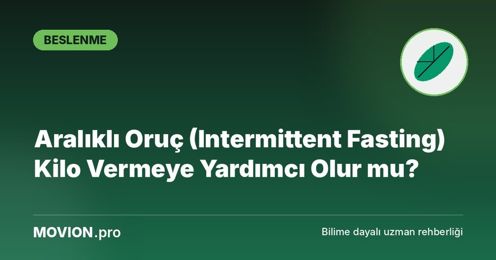 Movion.pro Beslenme kategorisi kapak görseli: yaprak ikonu ve 'Aralıklı Oruç (Intermittent Fasting) Kilo Vermeye Yardımcı Olur mu?' başlığı