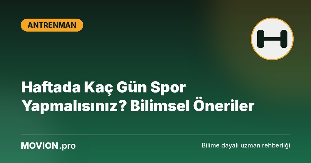 Movion.pro Antrenman kategorisi kapak görseli: halter ikonu ve 'Haftada Kaç Gün Spor Yapmalısınız? Bilimsel Öneriler' başlığı