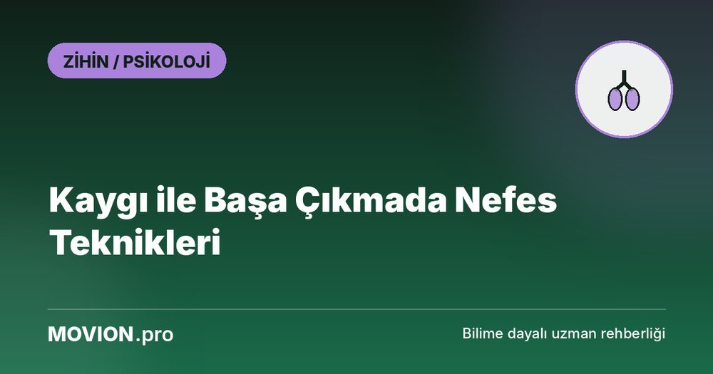 Movion.pro Zihin ve Psikoloji kategorisi kapak görseli: akciğer/nefes ikonu ve 'Kaygı ile Başa Çıkmada Nefes Teknikleri' başlığı