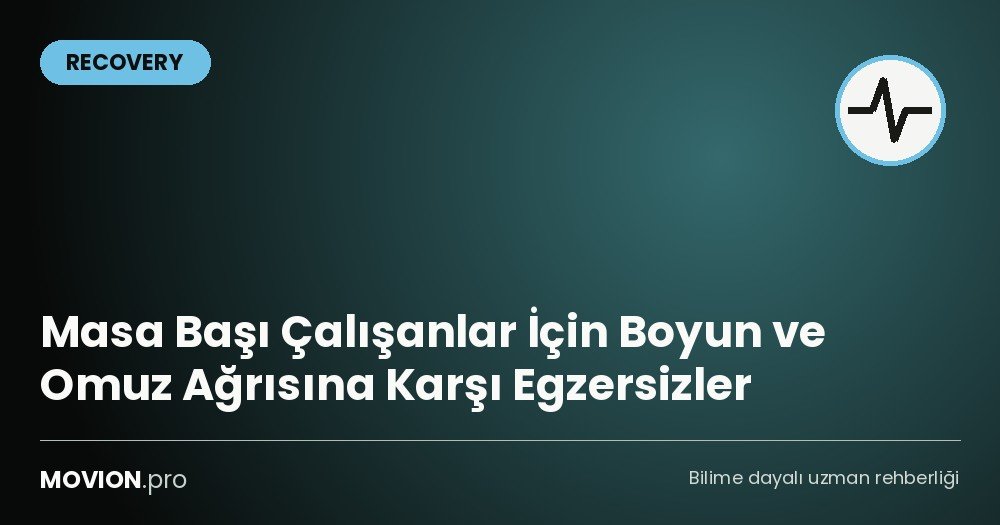 masa basi boyun omuz agrisi egzersiz cover