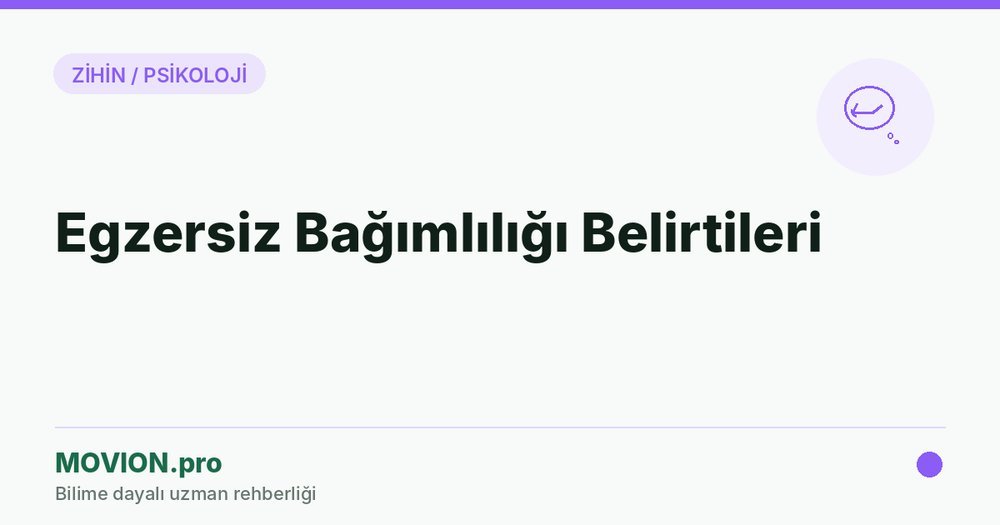 Egzersiz Bağımlılığı Belirtileri Nelerdir? — MOVION.pro kapak görseli