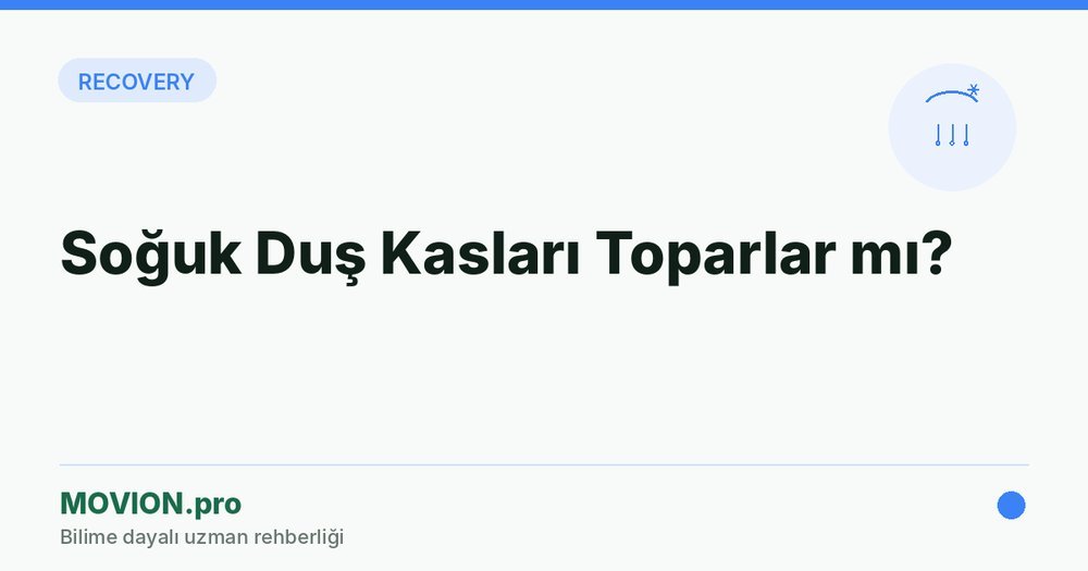 Soğuk Duş Kas Toparlanmasına Yarar Mı? Bilimsel Bakış — MOVION.pro kapak görseli